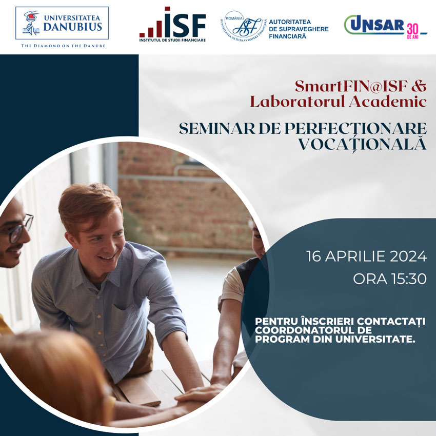 Seminar de Perfecționare Vocațională SmartFIN@ISF & Laboratorul Academic A.S.F. la Universitatea Danubius din Galaţi – 16 aprilie 2024