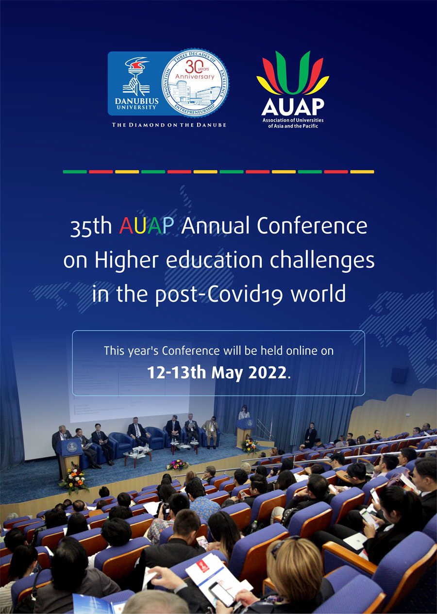 35th AUAP Annual Conference on Higher education challenges in the post-Covid19 world, Danubius University May 12– May 13, 2022