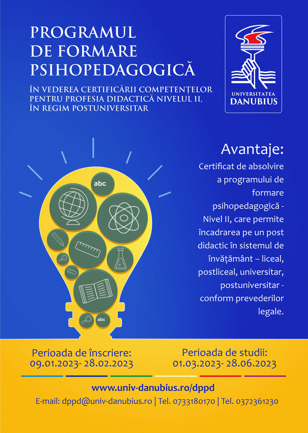 ÎNSCRIERI LA PROGRAMUL DE FORMARE PSIHOPEDAGOGICĂ ÎN VEDEREA CERTIFICĂRII COMPETENȚELOR PENTRU PROFESIA DIDACTICĂ NIVELUL II, ÎN REGIM POSTUNIVERSITAR