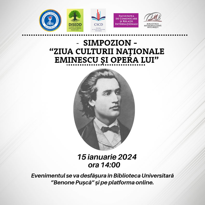 SIMPOZION – ZIUA CULTURII NAȚIONALE EMINESCU ȘI OPERA LUI