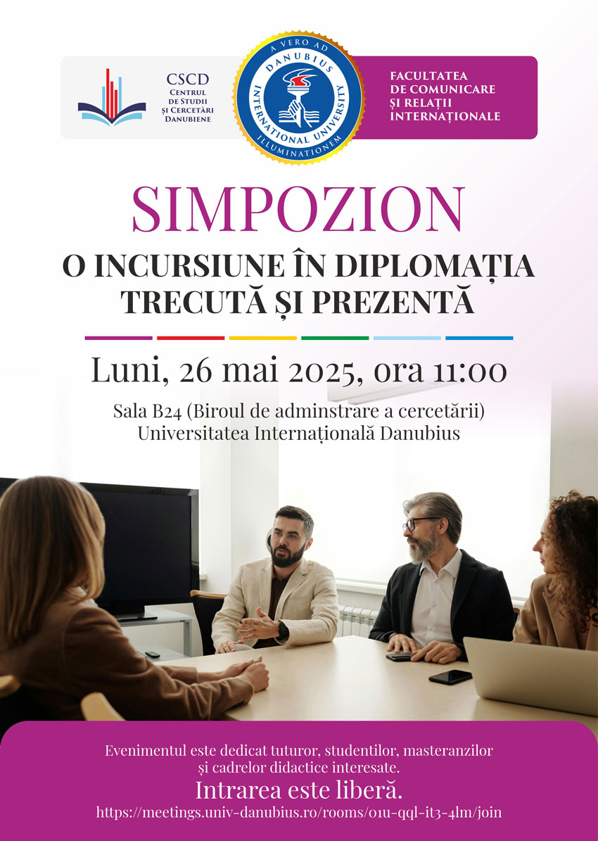 Simpozion - O INCURSIUNE IN DIPLOMATIA TRECUTA SI PREZENTA
