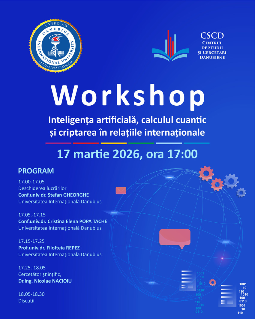 Workshop: „Inteligența artificială, calculul cuantic și criptarea în relațiile internaționale”
