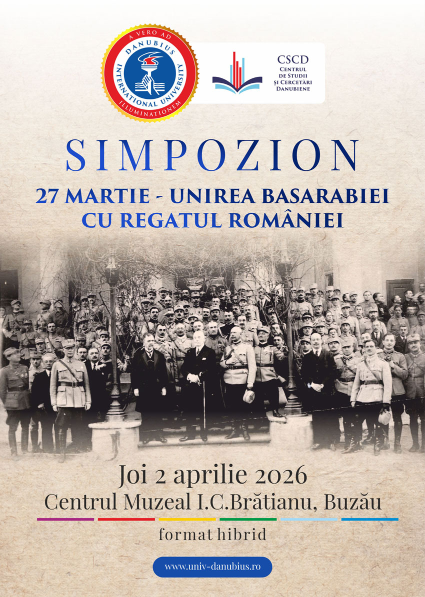 Simpozion: „27 Martie – Unirea Basarabiei cu Regatul României”