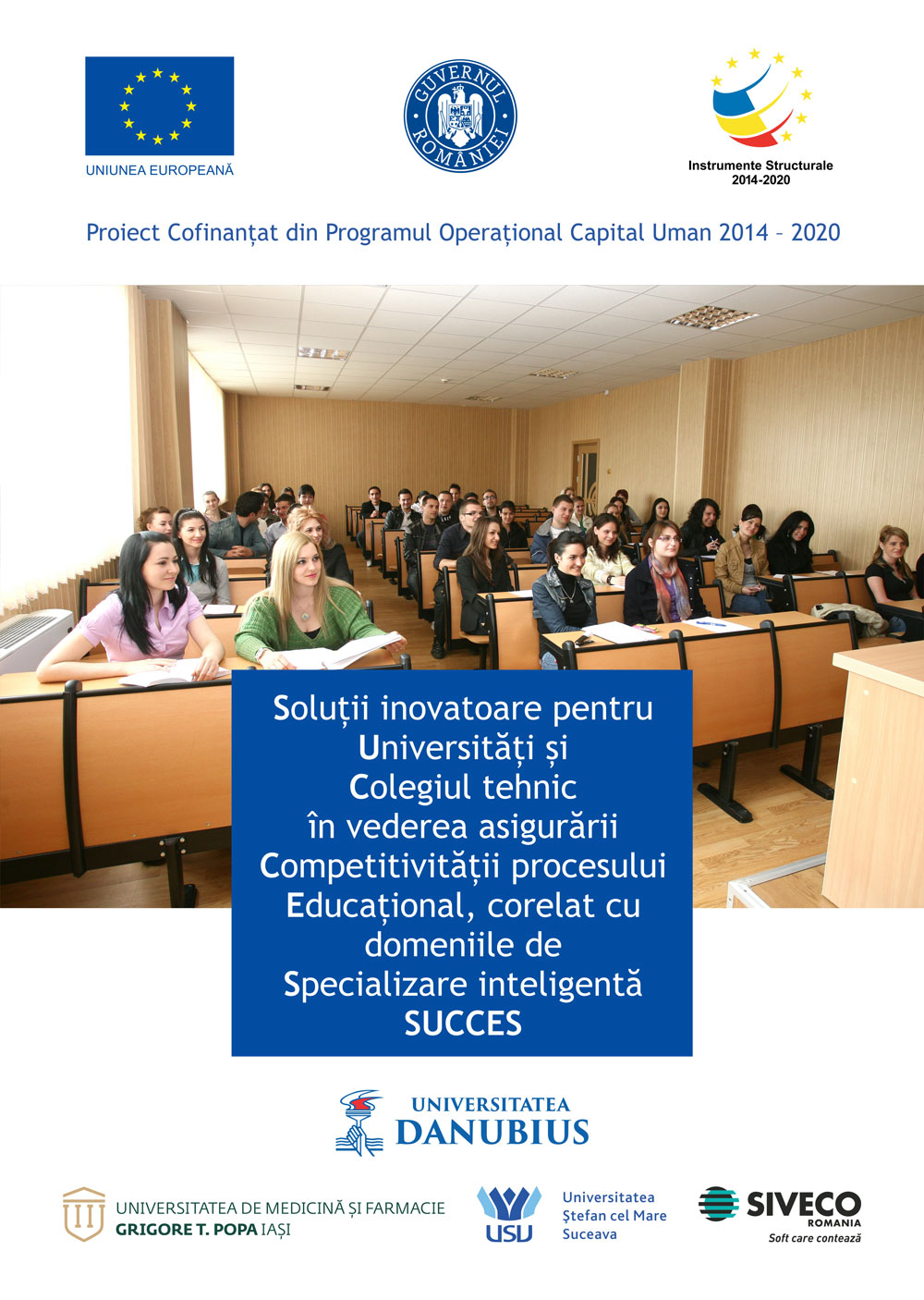 Soluții inovatoare pentru Universități și Colegiul tehnic în vederea asigurării Competitivității procesului Educațional, corelat cu domeniile de Specializare inteligentă - SUCCES