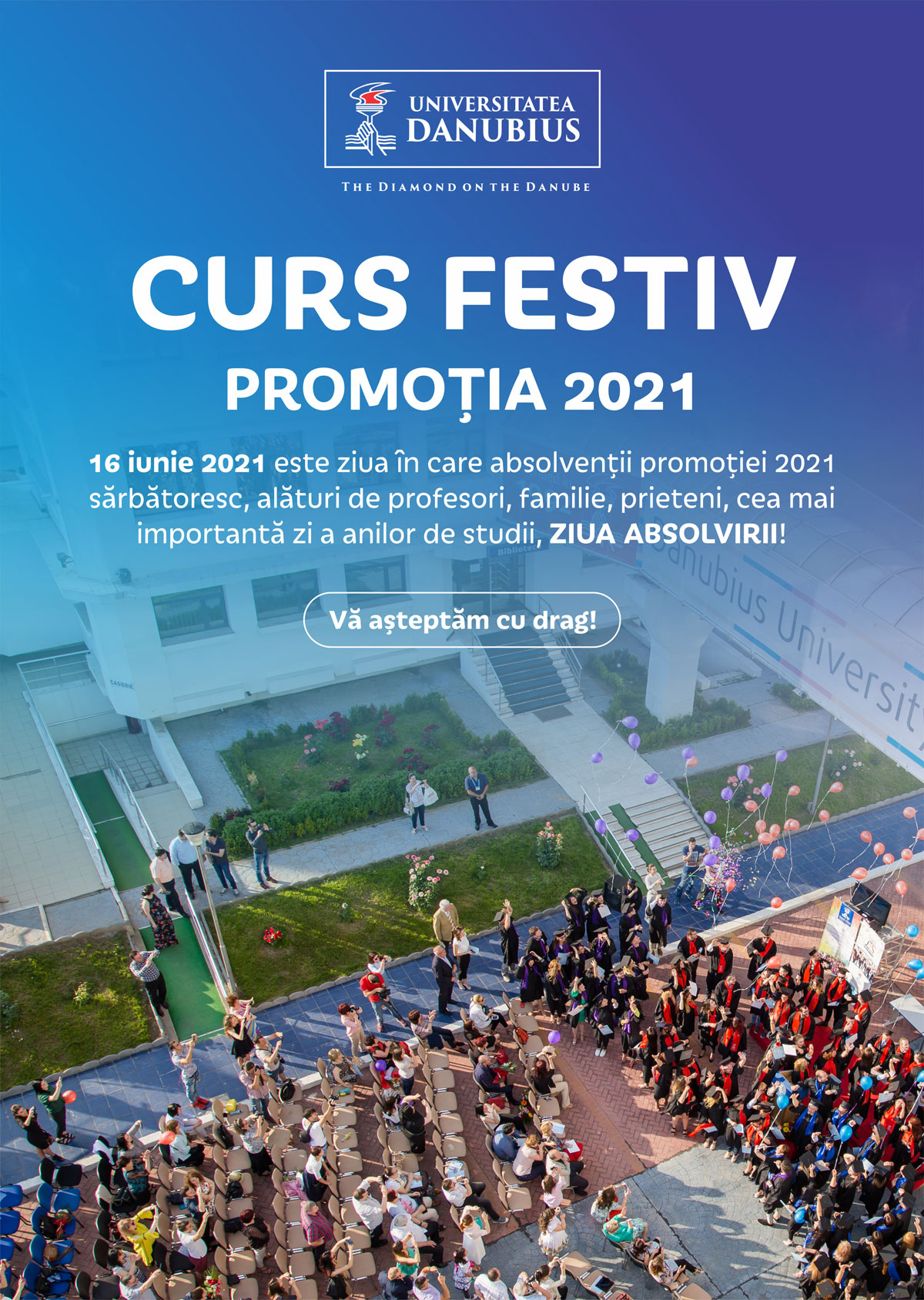 VĂ INVITĂM LA CURSUL FESTIV AL PROMOȚIEI 2021 